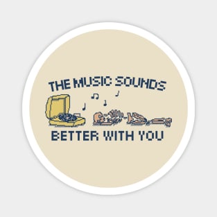 The Music Sounds Better With You - 8bit Pixel Art Magnet